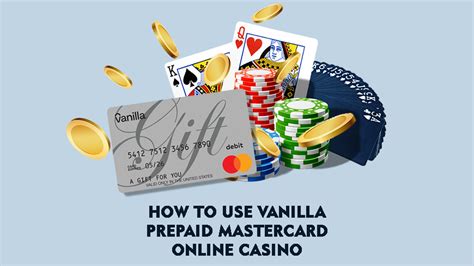 vanilla prepaid mastercard online gambling